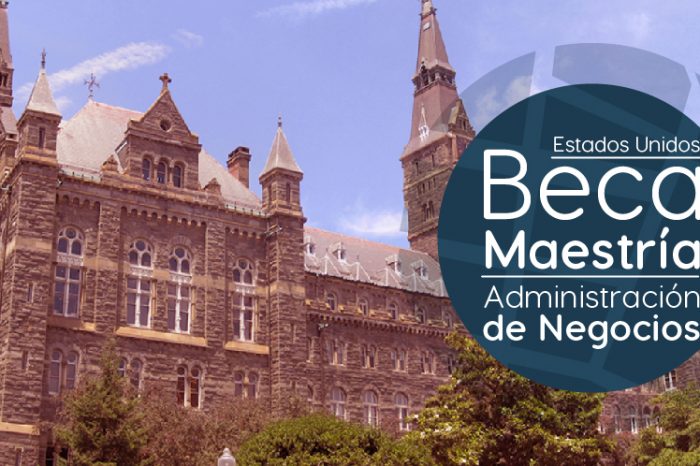 Estados Unidos: Becas Para Maestría en Administración de Negocios Georgetown University