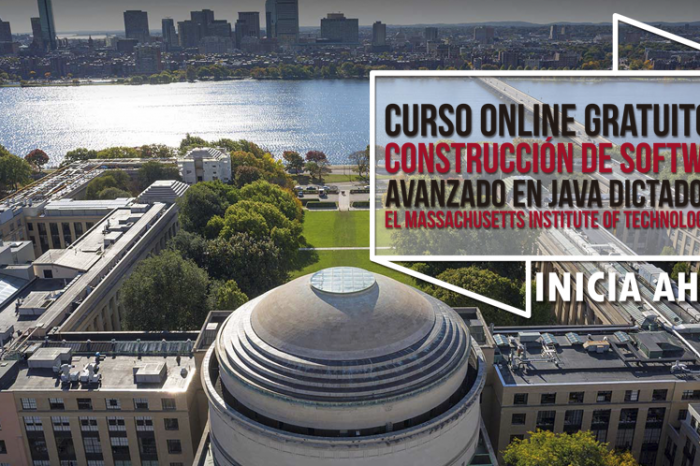 Curso Online Gratis "Construcción de Software Avanzado en Java" Massachusetts Institute of Technology (MIT) Estados Unidos