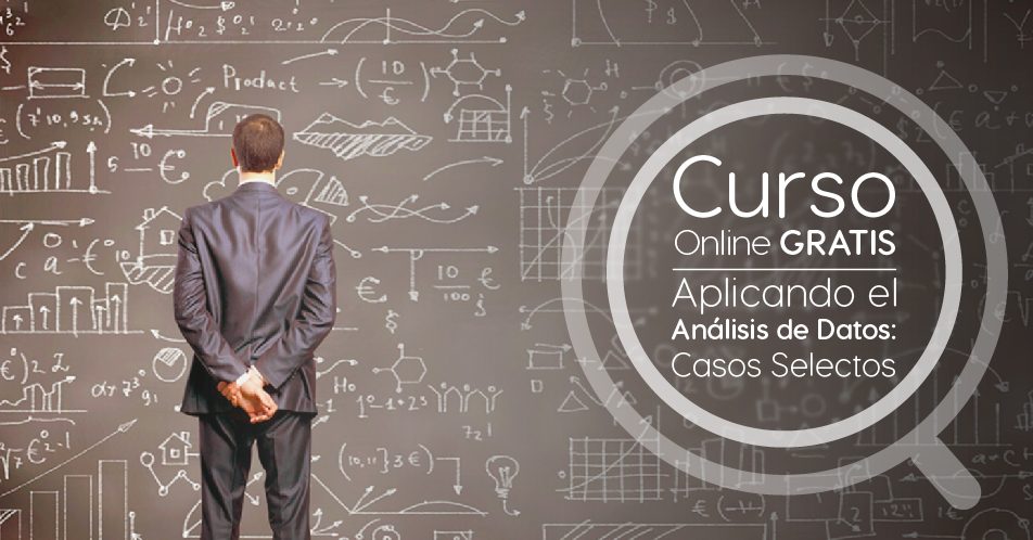 Curso Gratis Online «Aplicando el análisis de datos: casos selectos» Tecnológico de Monterrey México