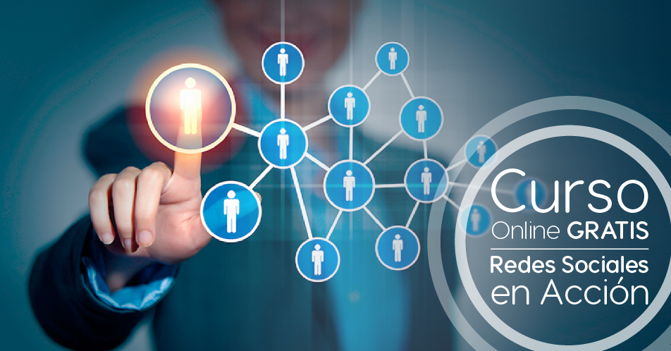 Curso Gratis Online «Las redes sociales en acción» Tecnológico de Monterrey México