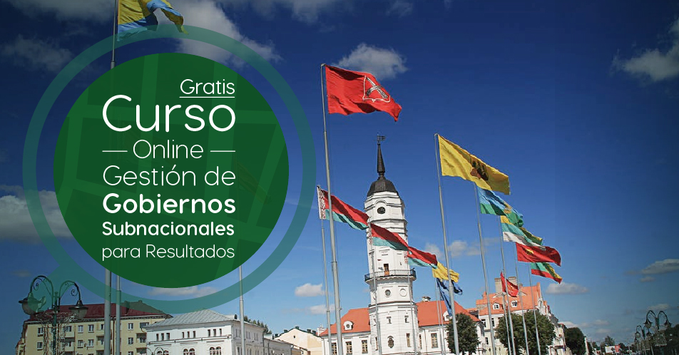 Curso Gratis Online «Gestión de gobiernos subnacionales para resultados» Banco Interamericano de Desarrollo Internacional