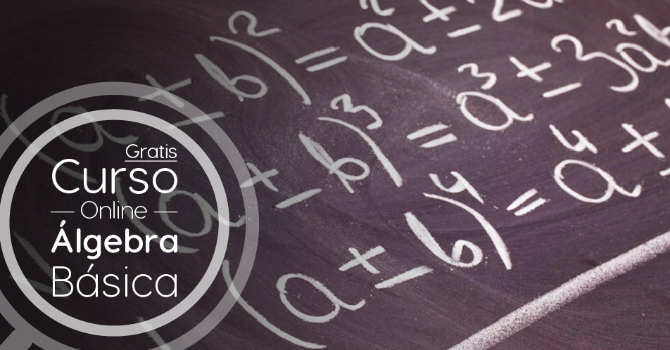Curso Gratis Online «Álgebra Básica» Universidad Nacional Autónoma de México