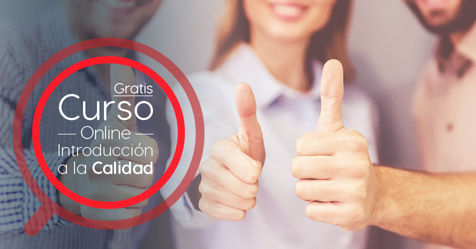Curso Gratis Online «Introducción a la Calidad» Universidad Nacional Autónoma de México