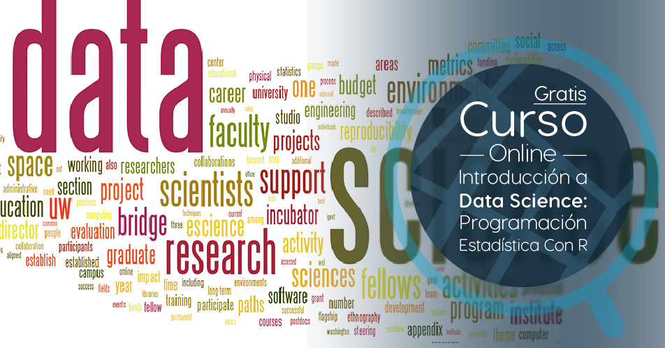 Curso Gratis Online «Introducción a Data Science: Programación Estadística con R» Universidad Nacional Autónoma de México