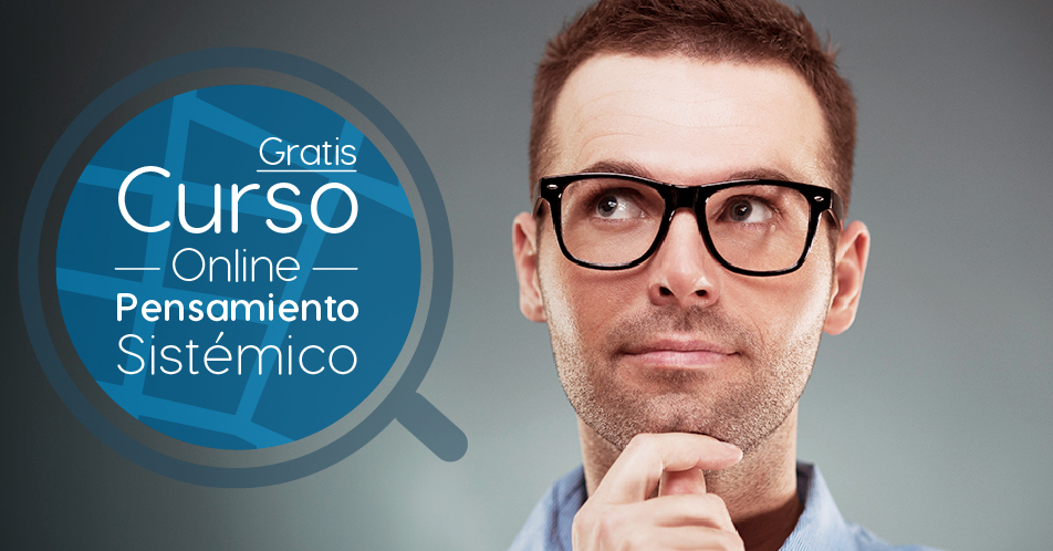 Curso Gratis Online «Pensamiento sistémico» Universidad Nacional Autónoma de México
